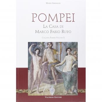 Pompei. La casa di Marco Fabio Rufo