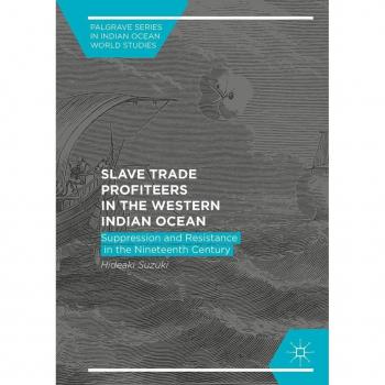 Slave Trade Profiteers in the Western Indian Ocean