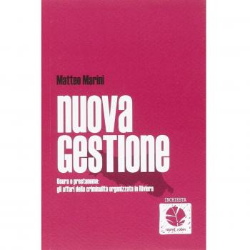Nuova gestione. Usura e prestanome: gli affari della criminalità organizzata in Riviera