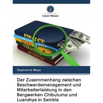 Der Zusammenhang zwischen Beschwerdemanagement und Mitarbeiterleistung in den Bergwerken Chibuluma und Luanshya in Sambia