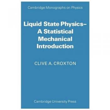 Liquid State Physics: A Statistical Mechanical Introduction