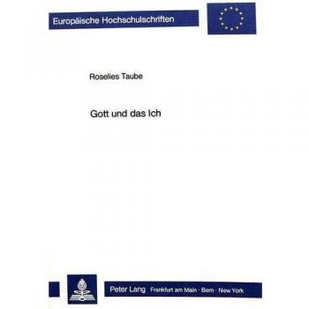 Gott und das Ich: Erörtert in einer Auseinandersetzung mit Luthers Lehre über Glaube und Liebe in seinem Galater-Kommentar