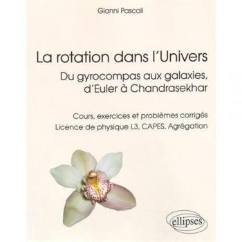 La rotation dans l'Univers, du gyrocompas aux galaxies, d'Euler à Chandrasekhar