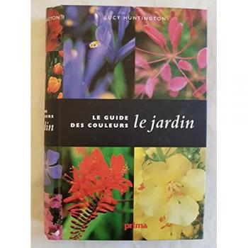 Le jardin : Le guide des couleurs