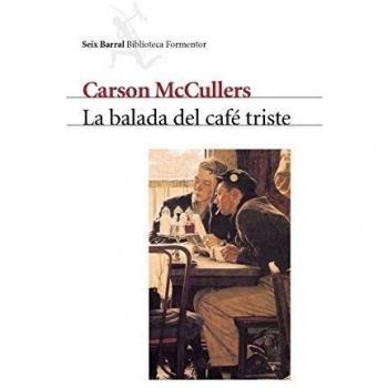 LA BALADA DEL CAFE TRISTE