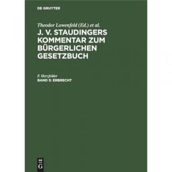 J. v. Staudingers Kommentar zum Bürgerlichen Gesetzbuch, Band 5, Erbrecht
