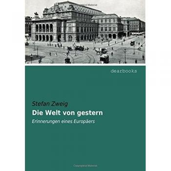 Zweig, Stefan: Die Welt von gestern