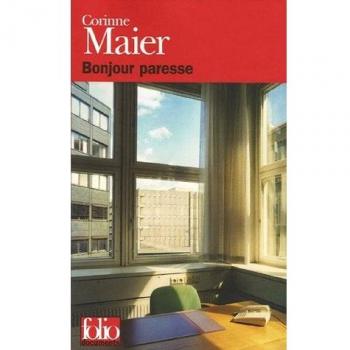 Bonjour Paresse: De l'art et de la nécessité d'en faire le moins possible en entreprise (Folio Documents)