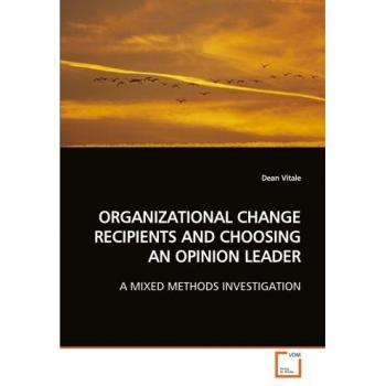 ORGANIZATIONAL CHANGE RECIPIENTS AND CHOOSING AN OPINION LEADER