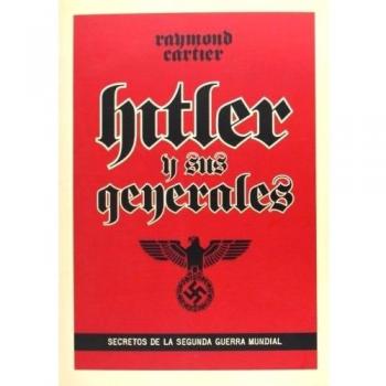 Hitler y sus genrales