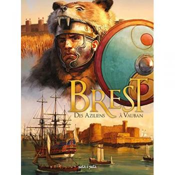 Brest. Vol. 1. Des Aziliens à Vauban