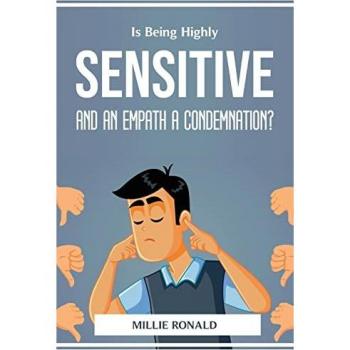 Is Being Highly Sensitive And An Empath A Condemnation?
