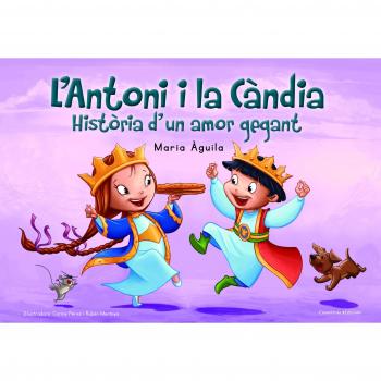 L'antoni i la càndia: Història d'un amor gegant (Tapa dura).