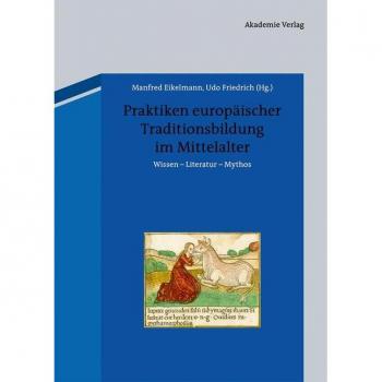 Vitalsource Technologies, Inc. Praktiken Europaischer Traditionsbildung Im Mittelalter