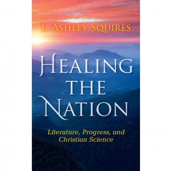 Healing the Nation: Literature, Progress, and Christian Science
