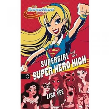 Die SUPER HERO HIGH-Reihe: SUPERGIRL auf der SUPER HERO HIGH