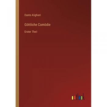 Göttliche Comödie: Erster Theil