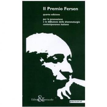 Il premio Fersen. Per la promozione e diffusione della drammaturgia contemporanea