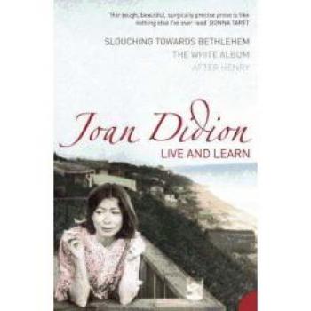 Joan Didion Live and Learn