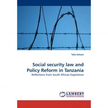 Social security law and Policy Reform in Tanzania: Reflections from South African Experience