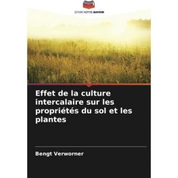 Effet de la culture intercalaire sur les propriétés du sol et les plantes