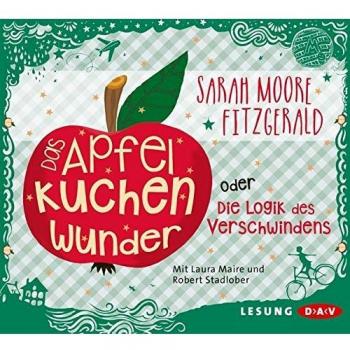 Sarah Moore Fitzgerald Das Apfelkuchenwunder Oder Die Logik Des Verschwindens: Lesung Mit Laura Maire Und Robert Stadlober (3 Cds)