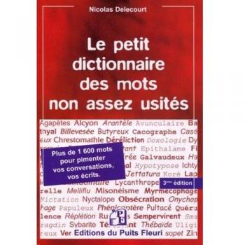 Le petit dictionnaire des mots non assez usités