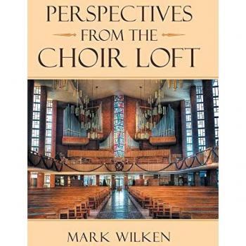 Wilken, Mark: Perspectives from the Choir Loft