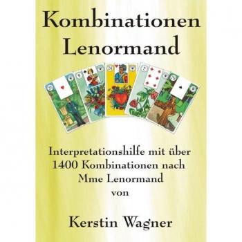 in kleinen Schritten erfolgreich zum Karten legen / Alle Kombinationen Lenormand