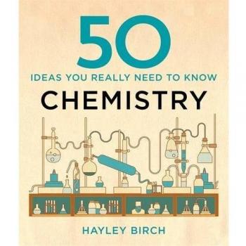 50 Chemistry Ideas You Really Need to Know
