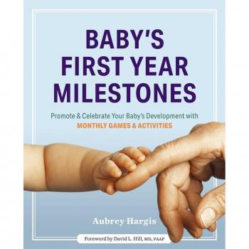 Baby's First Year Milestones: Monthly Development Games & Activities