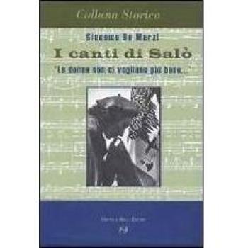I canti di Salò. Le donne non ci vogliono più bene