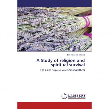 A Study of religion and spiritual survival: The Color Purple A Voice Among Others