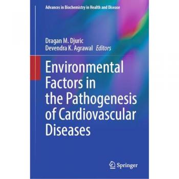 Environmental Factors in the Pathogenesis of Cardiovascular Diseases (Advances in Biochemistry in Health and Disease, 30, Band 30)