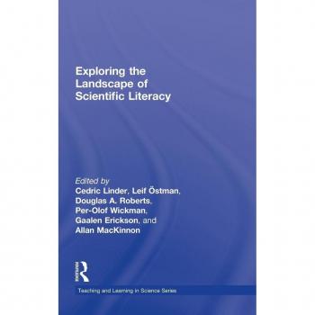 Exploring the Landscape of Scientific Literacy (Teaching and Learning in Science)