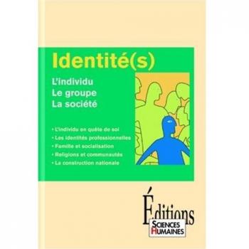 Identité(s) : L'individu, le groupe, la société