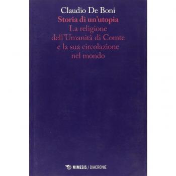 Storia di un'utopia. La religione dell'umanità di Comte e la sua circolazione nel mondo