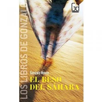 Gonzalo Moure El Beso Del Sáhara (Los Libros De..., Band 2)