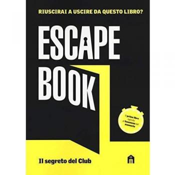 Il segreto del club. Escape book
