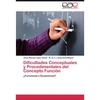 Dificultades Conceptuales y Procedimentales del Concepto Función: ¿Funciones o Ecuaciones?
