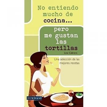 No entiendo mucho de cocina... Pero me gustan las tortillas