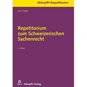 Repetitorium zum Schweizerischen Sachenrecht