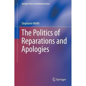 The Politics of Reparations and Apologies