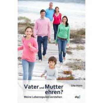 Vater und Mutter ehren?