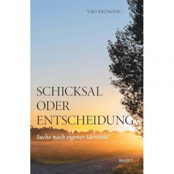 Schicksal oder Entscheidung
