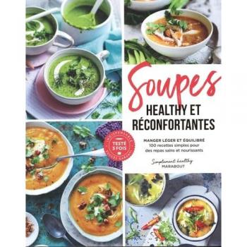 Soupes healthy gourmandes