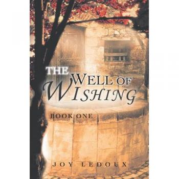 The Well of Wishing: Book One