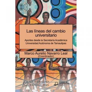 Navarro Leal, Marco Aurelio: Las líneas del cambio universitario
