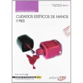 Cuaderno Alumno Cuidados Esteticos Manos y Pies (IMPP0108) Certificados Profesionalidad