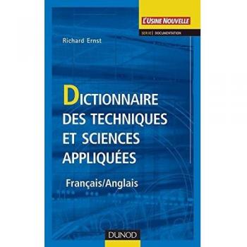 Dictionnaire des techniques et sciences appliquées